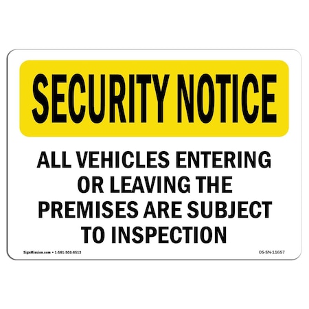 Signmission OSHA Security Sign, 18" Height, 24" Width, Vehicles Are Subject To Inspection, Landscape OS-SN-D-1824-L-11657
